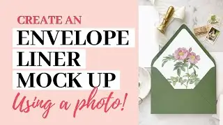 Turn a Photo Into a Stationery MockUp | Envelope Liner Mockup Tutorial