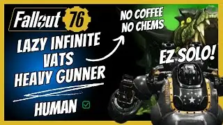 NEW LAZY INFINITE VATS Heavy Gunner Build Guide For SOLO Snake & EN06 | Fallout 76