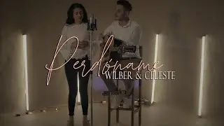Celeste y Wilber - Perdoname [Vídeo Oficial]