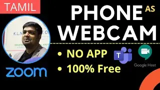 How to use Phone as Webcam for Zoom, MS Teams and Google Meet | With Audio and Video | OBS | Tamil