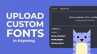 How to Upload Custom Fonts in Kapwing (Pro Feature)