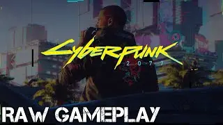 (PS5/PS4) Cyberpunk 2077 (Raw Gameplay) P.45 (1080p) Life During Wartime (Streetkid) 1.06
