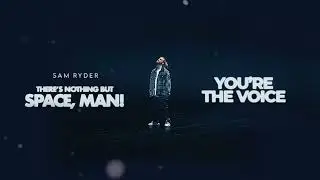 Sam Ryder - You're the Voice [Official Audio]