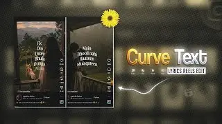 Instagram Trending Curve Text Lyrics Video Editing | Aesthetic Text Lyrics Video Edit In Capcut 🌼
