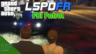LSPDFR (FBI Patrol #27) Lucia Andrews Tries To Roast Me