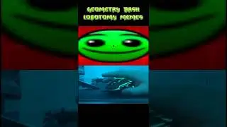 Geometry Dash Lobotomy Memes 