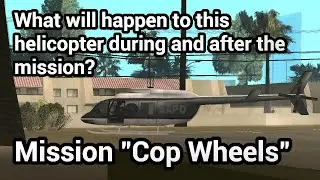 GTA San Andreas - Where is Going Police Maverick in Mission 