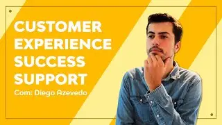 Diferenças entre Customer Experience, Customer Success e Customer Support