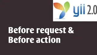 Before Request & Before Action Part #22 | Yii2 tutorials in hindi | Yii2 PHP Framework Tutorial