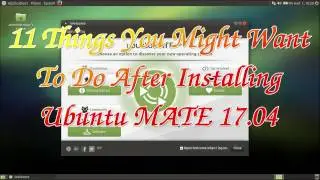 11 Things You Might Want To Do After Installing Ubuntu MATE 17.04