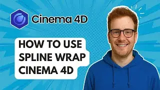 How to Use Spline Wrap Cinema 4D [2025 Guide]