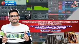 Indian Classical Music & Tabla Rhythm Tutorial, Complete & Crash Course, Fl Studio Complete Tutorial