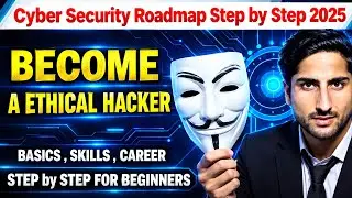 How to Become Ethical Hacker 2025 | Essential Skills & Cybersecurity Roadmap for Beginners
