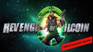 Revenge of ILCOIN (2023): небольшой обзор и мое мнение о игре