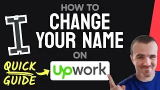 How to CHANGE Your Name on Upwork (Step by Step)