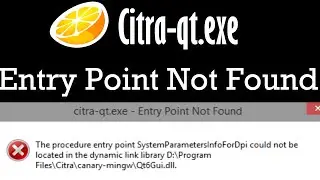 How to fix Entry Point Not Found in Citra Emulator