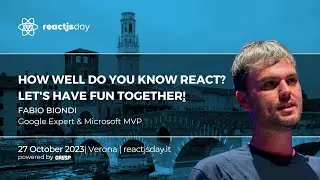 How Well Do You Know React? let's have fun together! | Fabio Biondi | reactjsday 2023