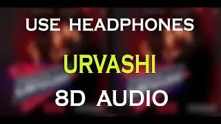 Urvashi (8D Music) Video |Shahid kapoor |kiara Advani |Yo Yo Honey Singh | Bhushan kumar ...