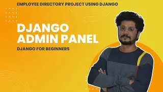 14 Django Admin Panel | Django For Beginners | Learn By Building Practical Projects