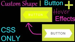 CSS Only Custom Shape Button with Hover Effects