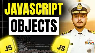 JavaScript Objects Explained In-Depth  | Javascript Full Course #08