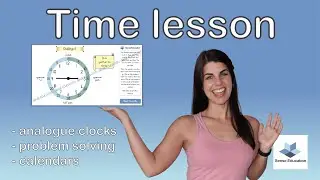 Telling the time for kids || Hours, half hours, quarters, minutes || Calendars || Sense Education