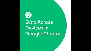 Sync Across Devices in Google Chrome