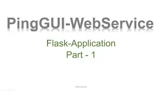 Python Web service for Networking using Flask - PingGUI@Part1