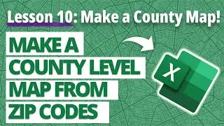 How to Make a County Heat Map in Excel from ZIP Code Lists 🗺️ [Lesson 10 of 11]