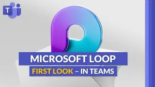 Microsoft Loop // Collaborative new features in Microsoft Teams 2022
