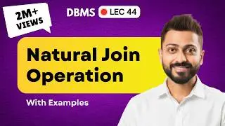 Lec-39: Natural Join operation with Example | Database Management System