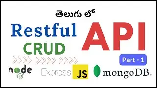 Restful CRUD API with Node Express JS(Telugu) | CRUD