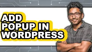 How to Add Popup in WordPress 2025 - Full Guide