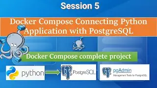 Docker Compose Connecting Python Application with PostgreSQL || Session 5