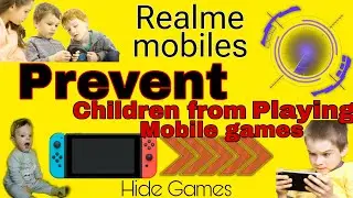 How to prevent kids from playing mobile games. The easy trick in Realme mobiles.