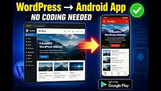 How to Convert Your WordPress Website to an Android App (No Coding Required)