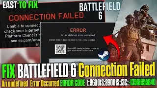 🌐Fix Battlefield 6 ❌ Connection Failed | Undefined Error Occurred | Not Connecting to EA Servers ⚠️