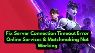 Fix The Finals Server Connection Timeout Error | Online Service & Matchmaking Not Working 2025 Guide