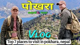 Pokhara - Most Beautiful Tourist place In Nepal | Complete Tour Guide | Pokhara Nepal Tourism | Vlog