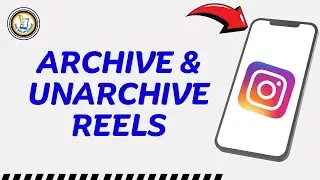 How To Archive and Unarchive Instagram Reels (Quick & Easy)