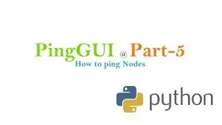 Create App using python - PingGUI@Part-5