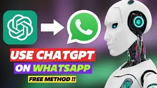 ChatGPT on WhatsApp ✅ - 3 Ways | How to Use OpenAI ChatGPT On WhatsApp 🔥🔥