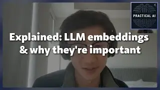 LLM embeddings explained by Jerry Liu from LlamaIndex