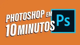 Adobe PHOTOSHOP para INICIANTES: Aprenda em 10 Minutos