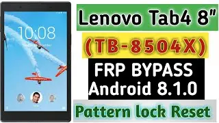 Lenovo Tab4 8(TB-8504X)8.1 Frp Bypass 2022 Without Pc||No Gmail||Pattren lock Reset||Cod unlock 100%