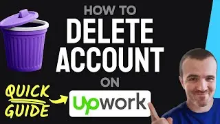 How to DELETE Your Upwork Account (Step by Step)