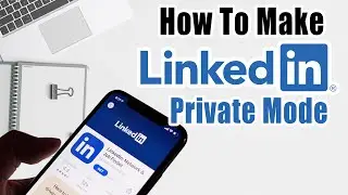 How To Make Linkedin Account Private | Linkedin Private Mode