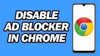 How to Disable Ad Blocker in Google Chrome on Android | Stop Ads on Google Chrome
