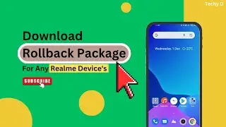 How To Download Rollback Package For Any Realme Device's | Download Realme Mobile's Downgrade file