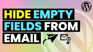 Remove Empty Fields & Lines in Email Sent Using WordPress Contact Form | Hide Empty Fields in Email